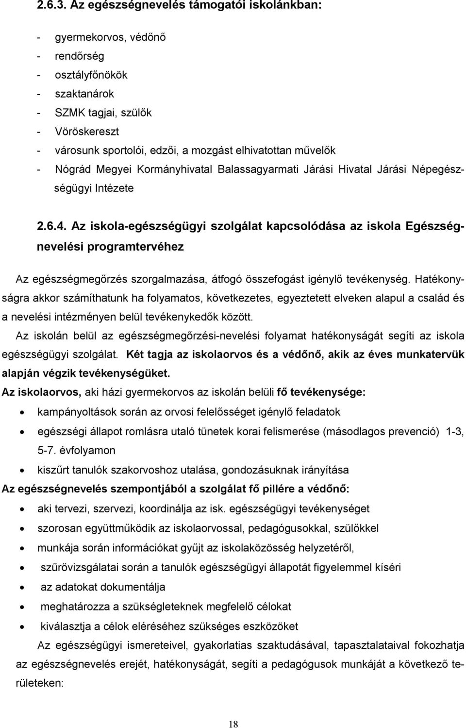 művelők - Nógrád Megyei Kormányhivatal Balassagyarmati Járási Hivatal Járási Népegészségügyi Intézete 2.6.4.