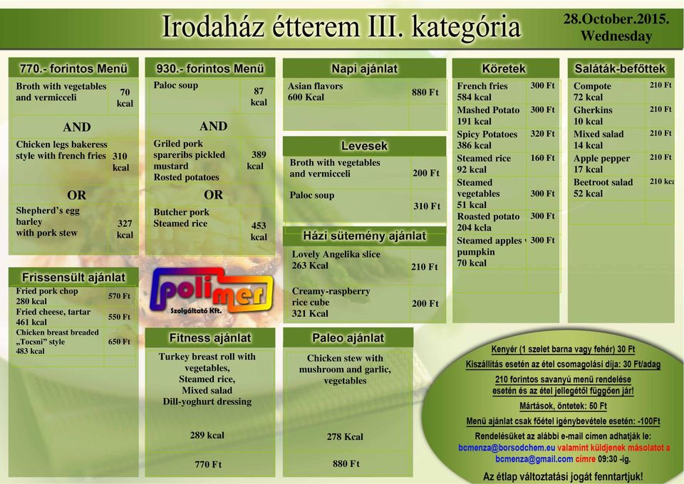 Rosted potatoes 87 389 utcher pork Steamed rice 453 sian flavors 600 Kcal roth with vegetables and vermicceli Paloc soup Lovely ngelika slice 263 Kcal French fries 584 Mashed Potato 191 Spicy