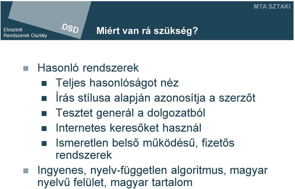 azonosítja a szerzőt Tesztet generál a dolgozatból Internetes keresőket