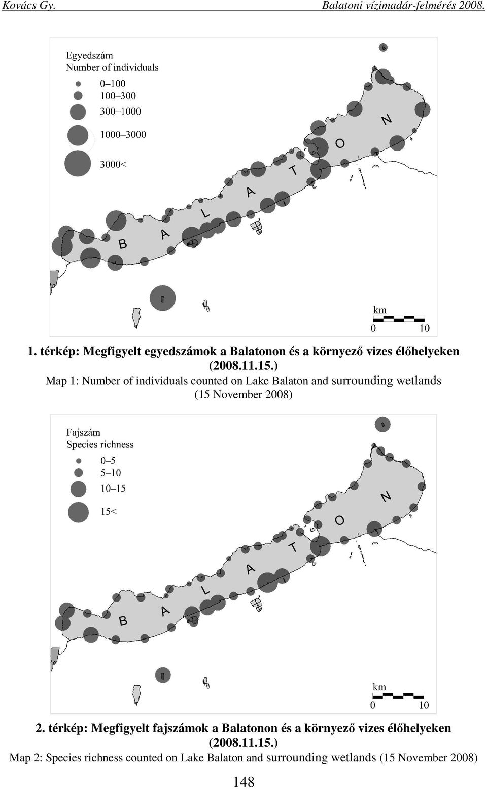 2008) 2. térkép: Megfigyelt fajszámok a Balatonon és a környező vizes élőhelyeken (2008.11.15.