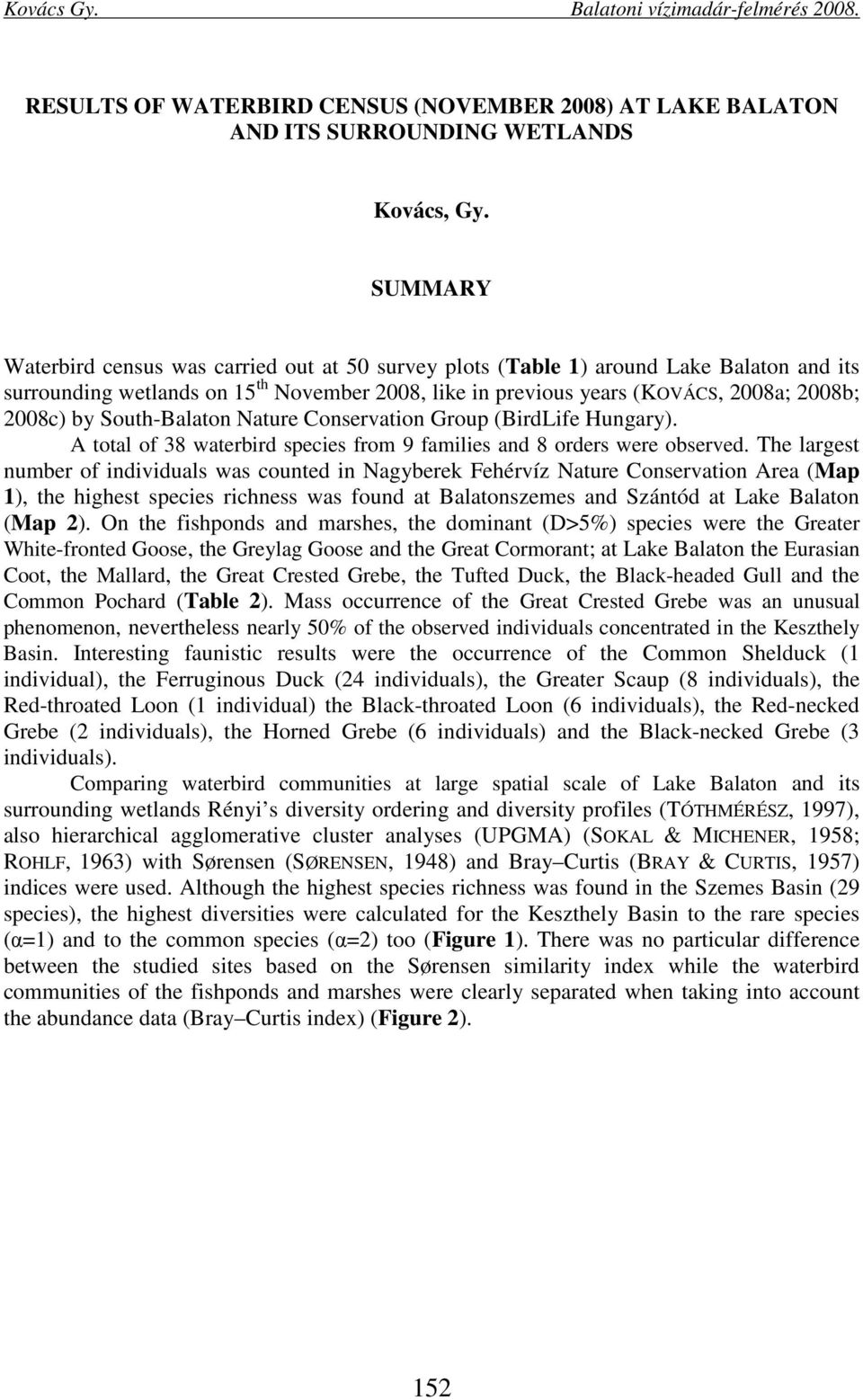 South-Balaton Nature Conservation Group (BirdLife Hungary). A total of 38 waterbird species from 9 families and 8 orders were observed.