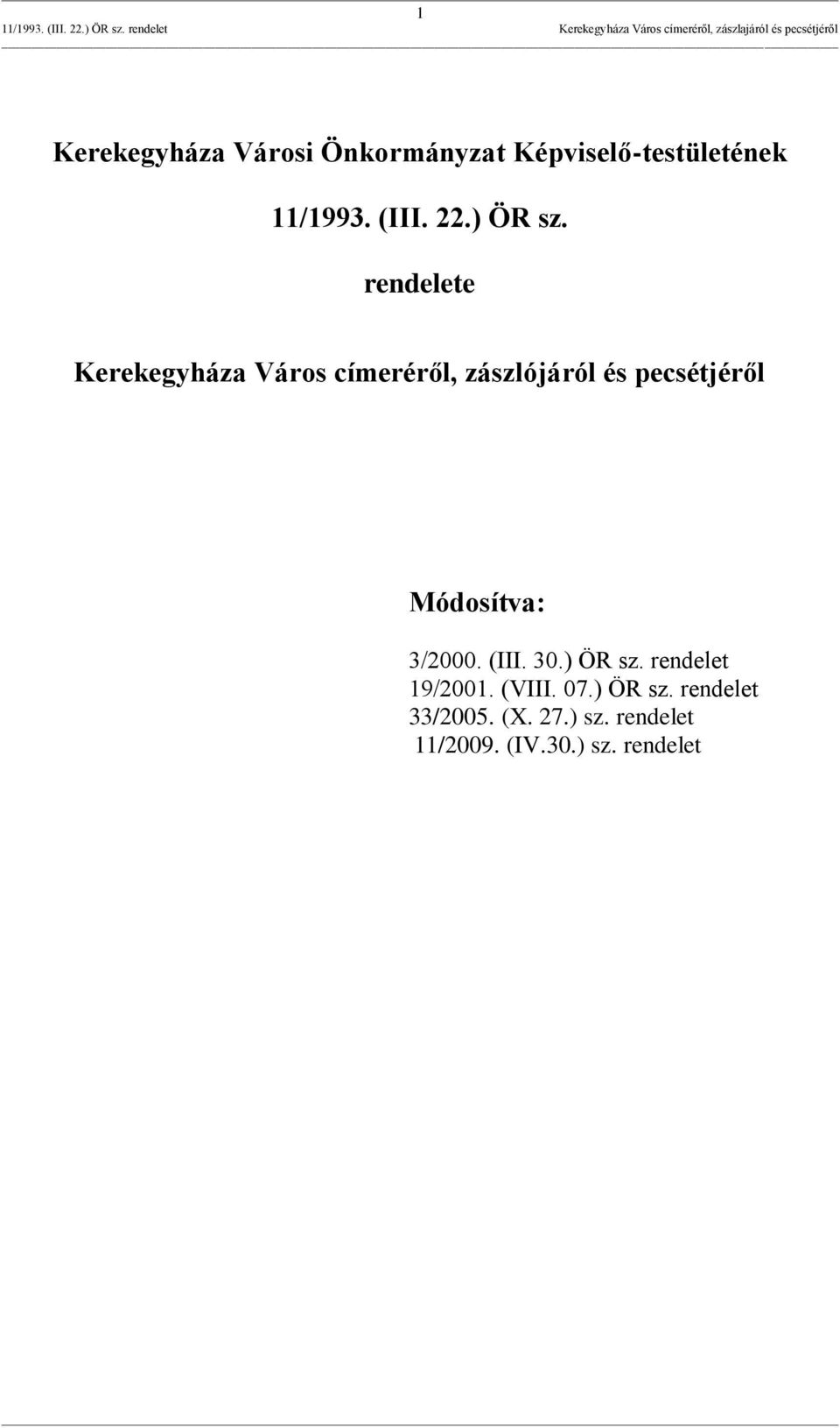 rendelete Kerekegyháza Város címeréről, zászlójáról és pecsétjéről