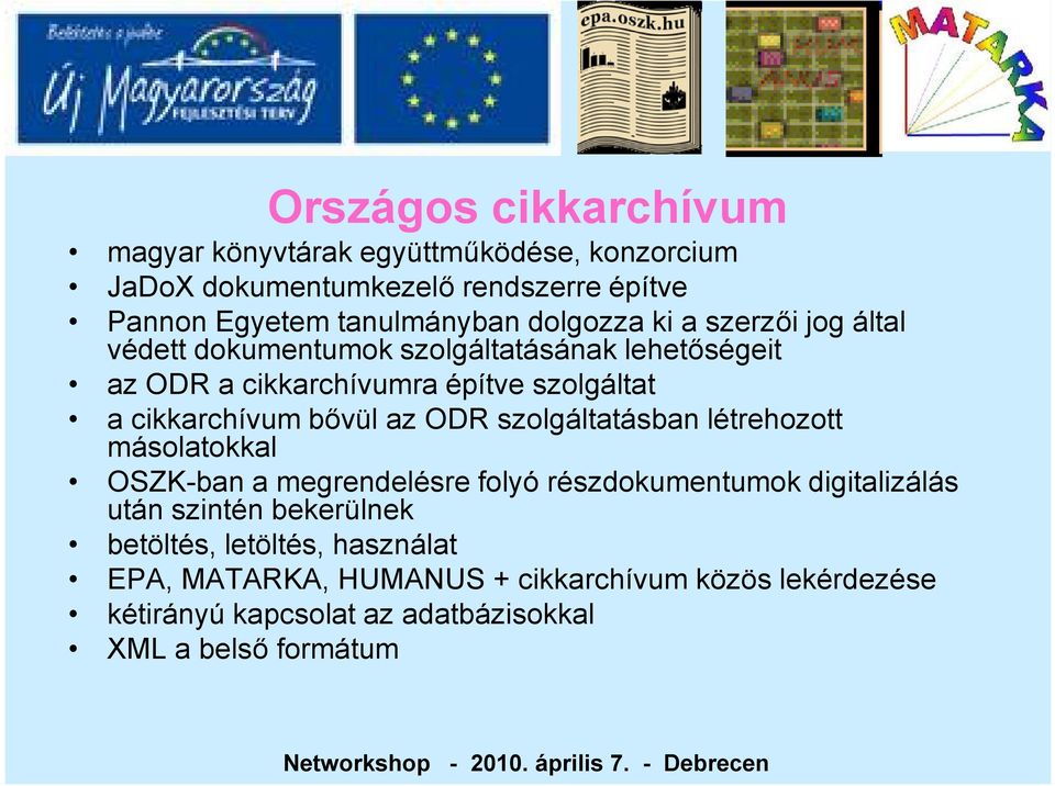 bővül az ODR szolgáltatásban létrehozott másolatokkal OSZK-ban a megrendelésre folyó részdokumentumok digitalizálás után szintén bekerülnek