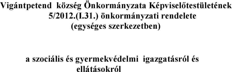 ) önkormányzati rendelete (egységes