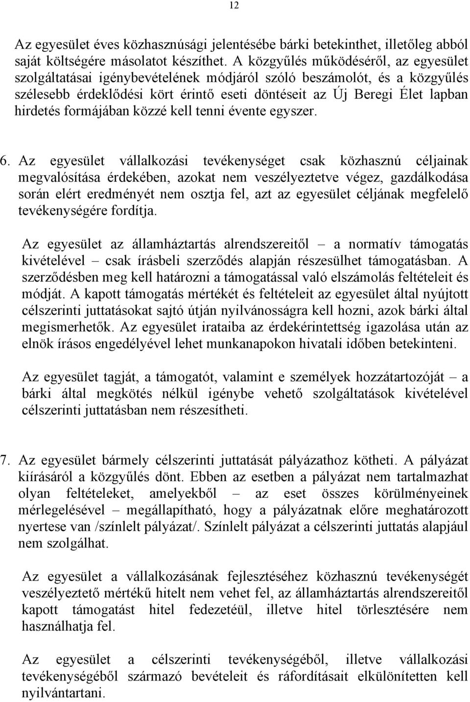 formájában közzé kell tenni évente egyszer. 6.