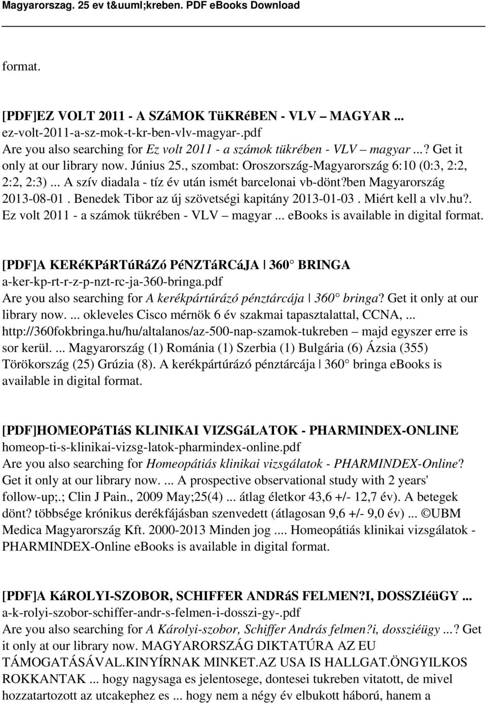 Benedek Tibor az új szövetségi kapitány 2013-01-03. Miért kell a vlv.hu?. Ez volt 2011 - a számok tükrében - VLV magyar... ebooks is available in digital format.
