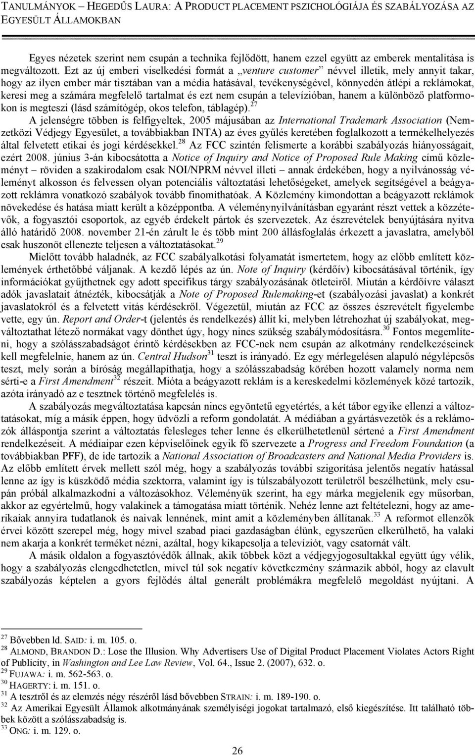 keresi meg a számára megfelelő tartalmat és ezt nem csupán a televízióban, hanem a különböző platformokon is megteszi (lásd számítógép, okos telefon, táblagép).