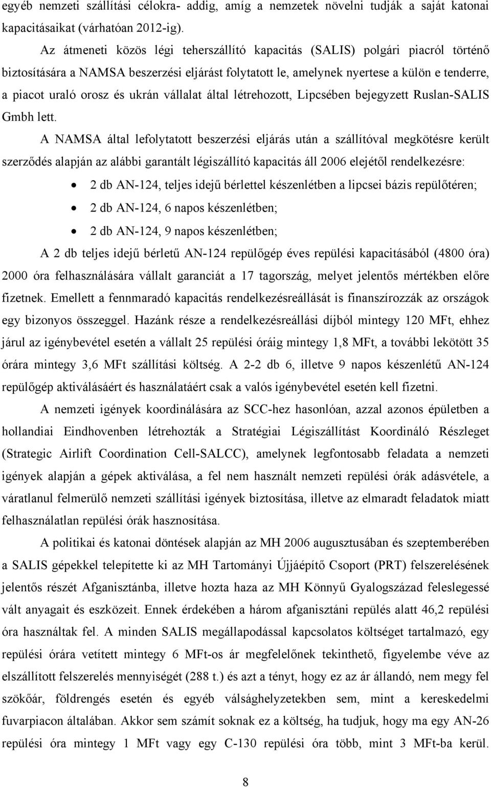 ukrán vállalat által létrehozott, Lipcsében bejegyzett Ruslan-SALIS Gmbh lett.