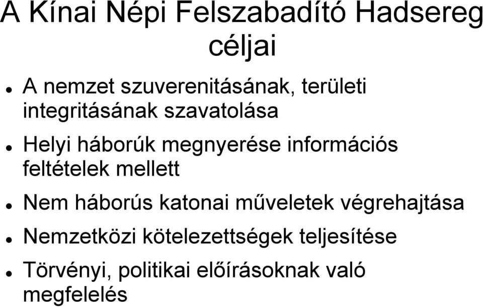 feltételek mellett Nem háborús katonai műveletek végrehajtása Nemzetközi