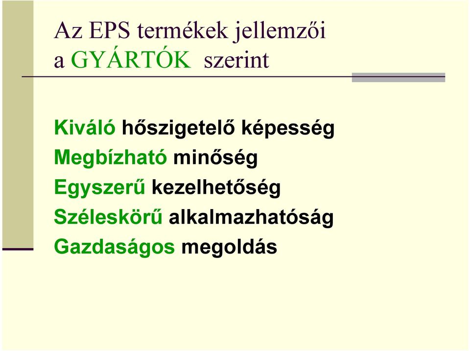 Megbízható minőség Egyszerű