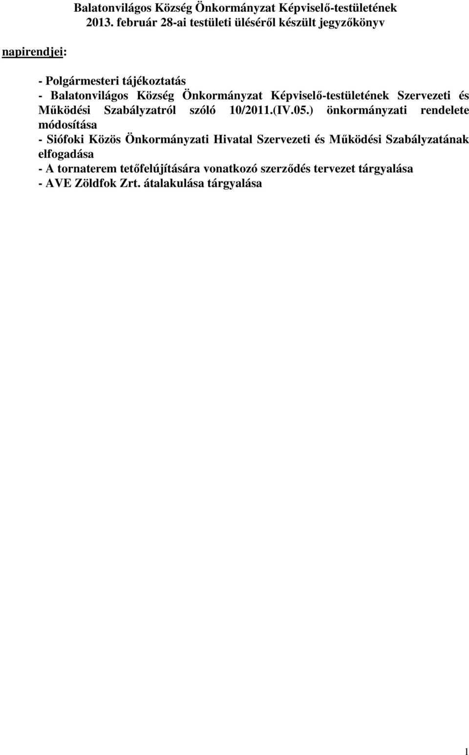 Önkormányzat Képviselő-testületének Szervezeti és Működési Szabályzatról szóló 10/2011.(IV.05.