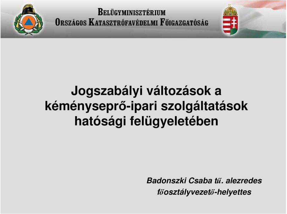 hatósági felügyeletében Badonszki