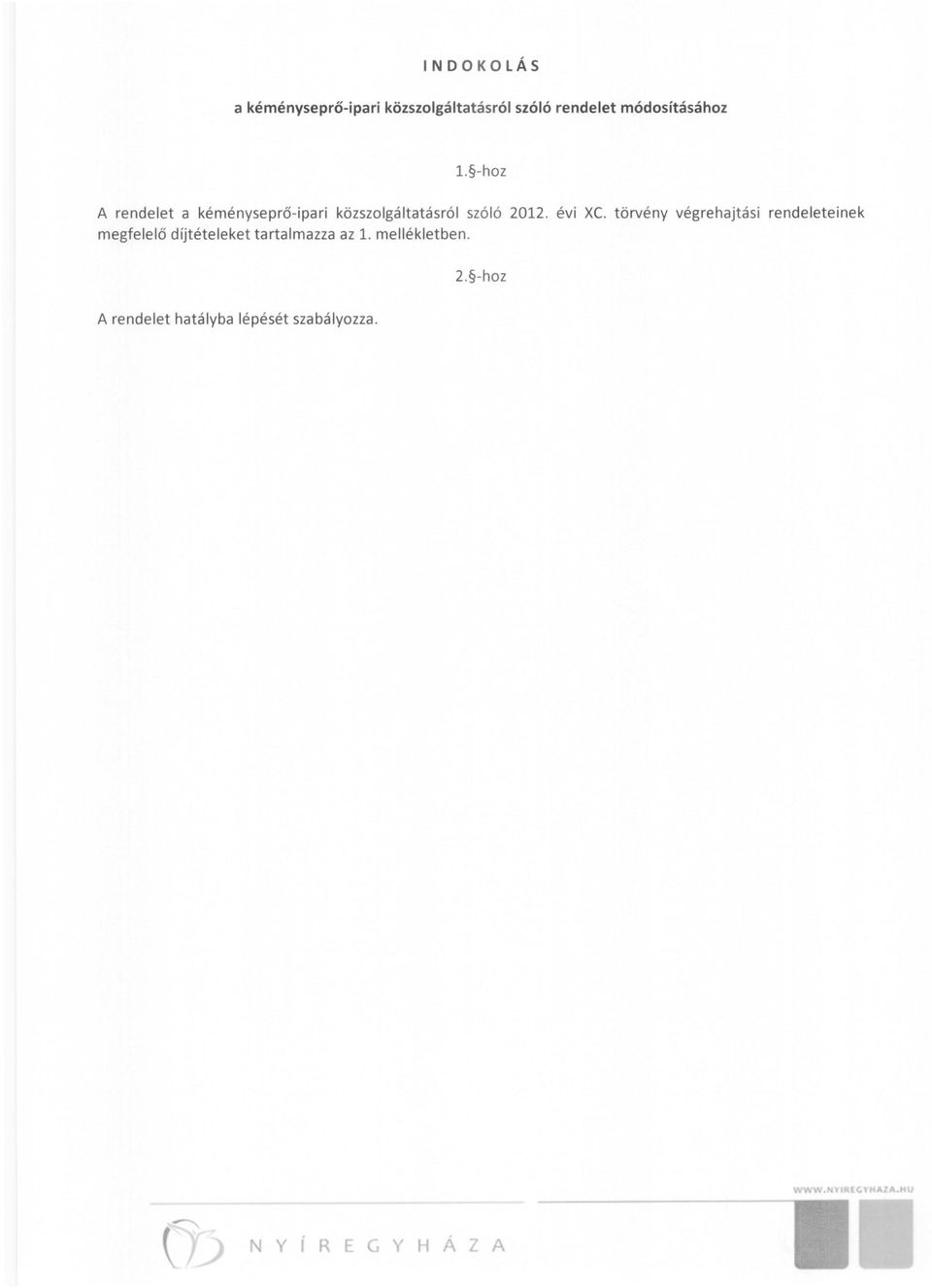 -hoz A rendelet a kéményseprő - ipari közszolgáltatásról szóló 2012. évi Xc.