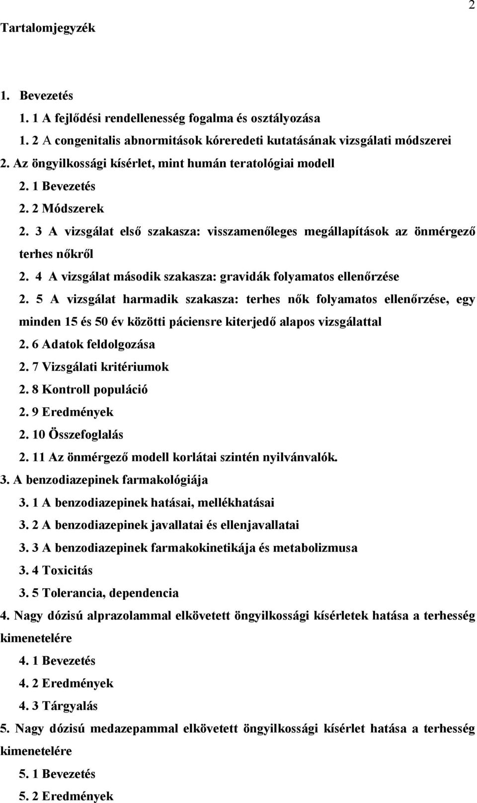 4 A vizsgálat második szakasza: gravidák folyamatos ellenőrzése 2.