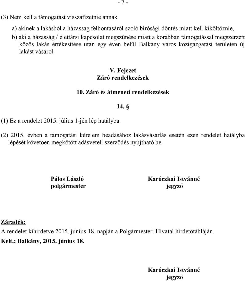 Fejezet Záró rendelkezések 10. Záró és átmeneti rendelkezések 14. (2) 2015.
