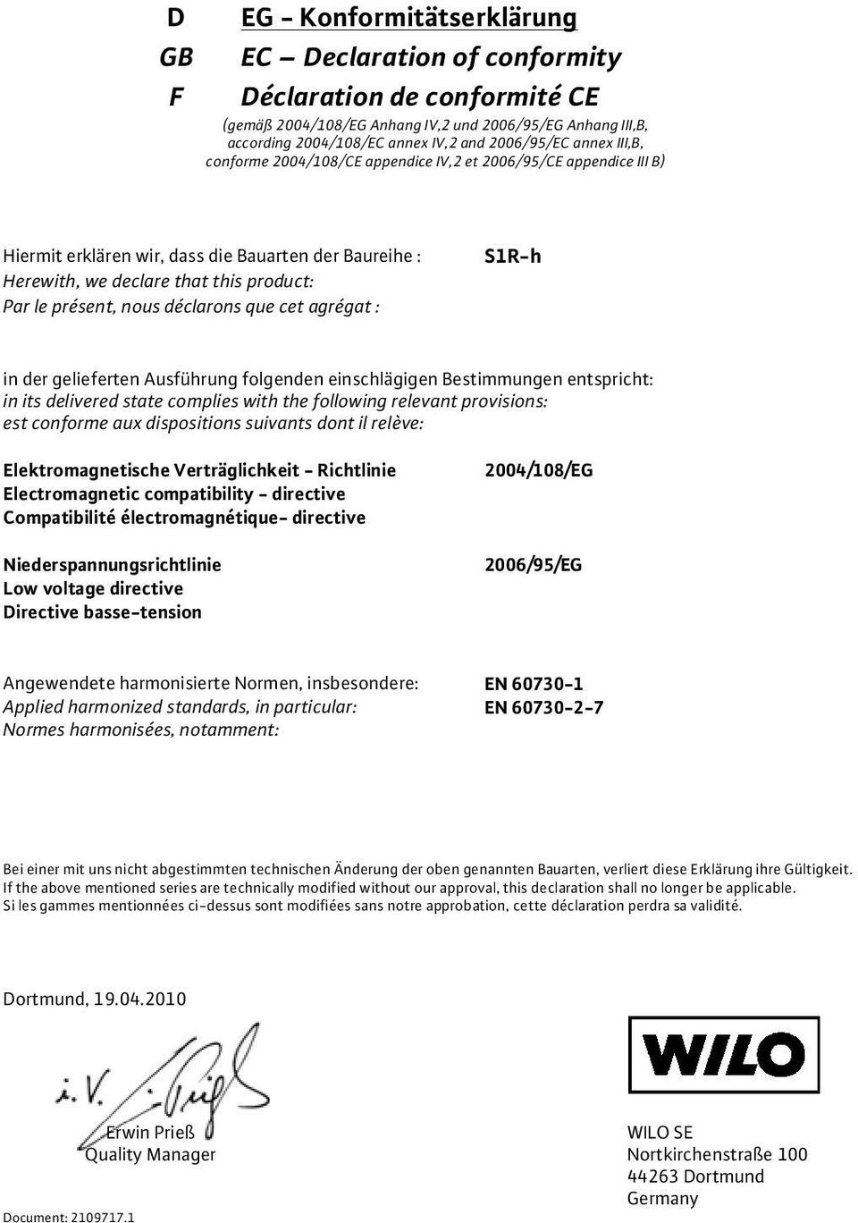 nous déclarons que cet agrégat : in der gelieferten Ausführung folgenden einschlägigen Bestimmungen entspricht: in its delivered state complies with the following relevant provisions: est conforme