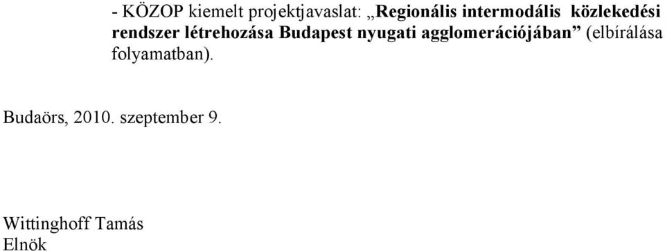 Budapest nyugati agglomerációjában (elbírálása