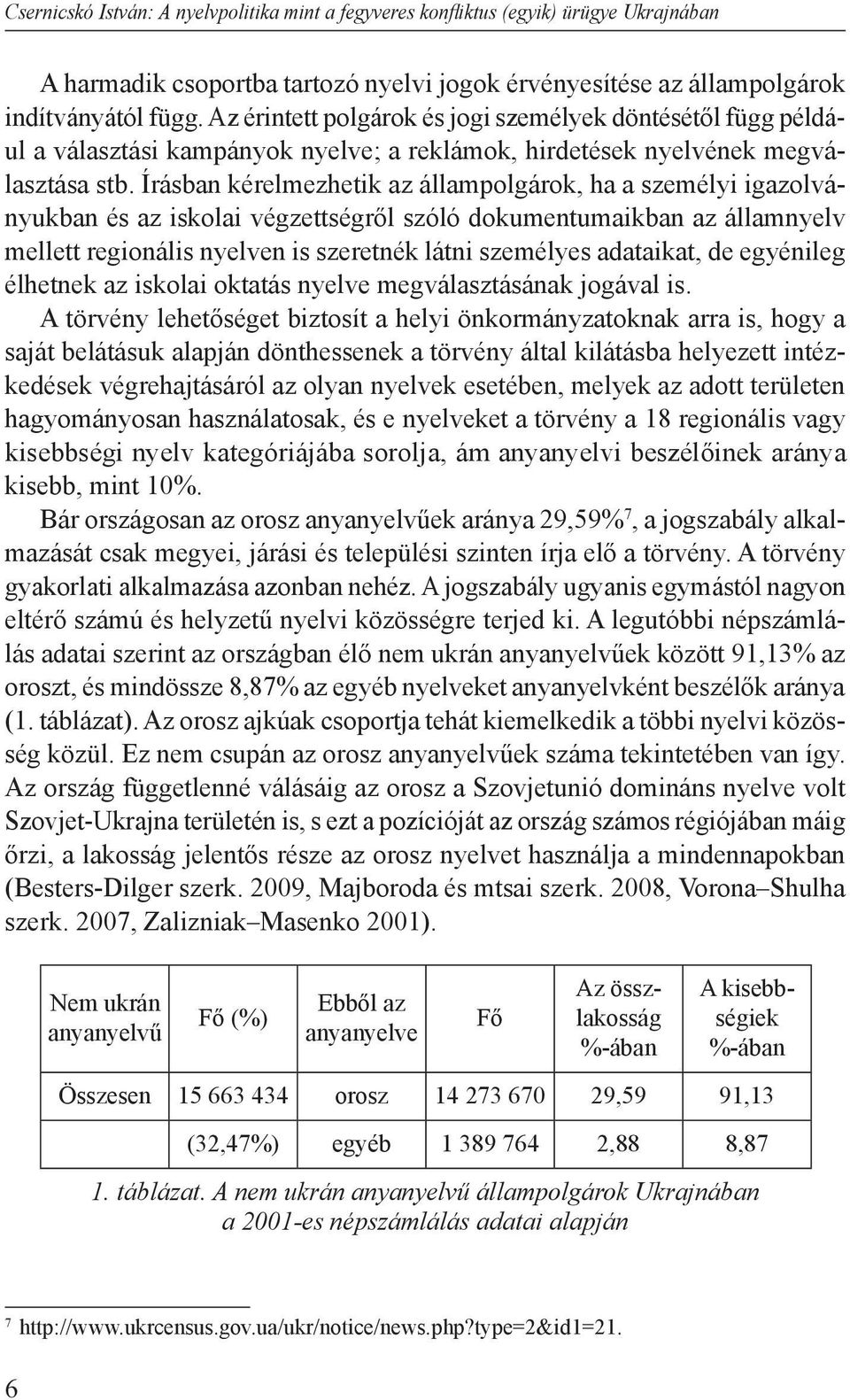 Írásban kérelmezhetik az állampolgárok, ha a személyi igazolványukban és az iskolai végzettségről szóló dokumentumaikban az államnyelv mellett regionális nyelven is szeretnék látni személyes