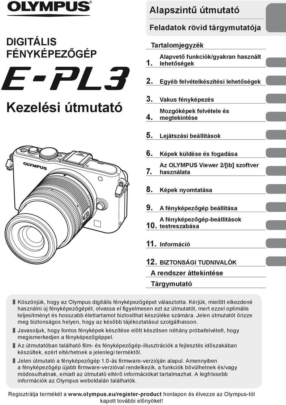 A fényképezőgép beállítása 10. A fényképezőgép-beállítások testreszabása 11. Információ 12.