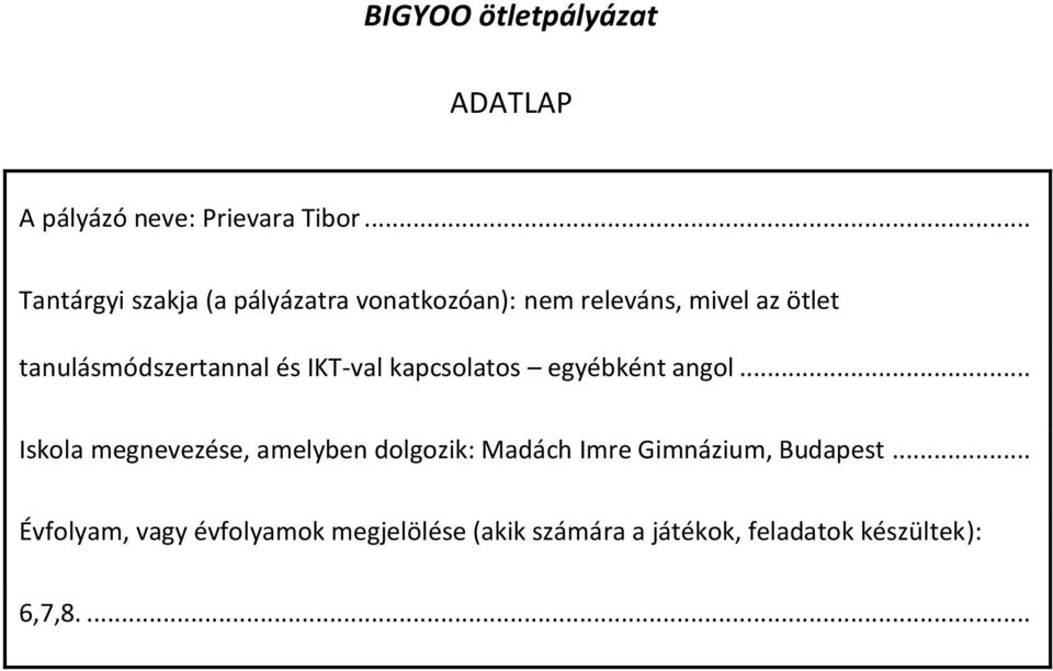 tanulásmódszertannal és IKT-val kapcsolatos egyébként angol.