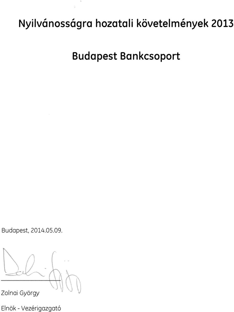 Bankcsoport Budapest, 2014.05.