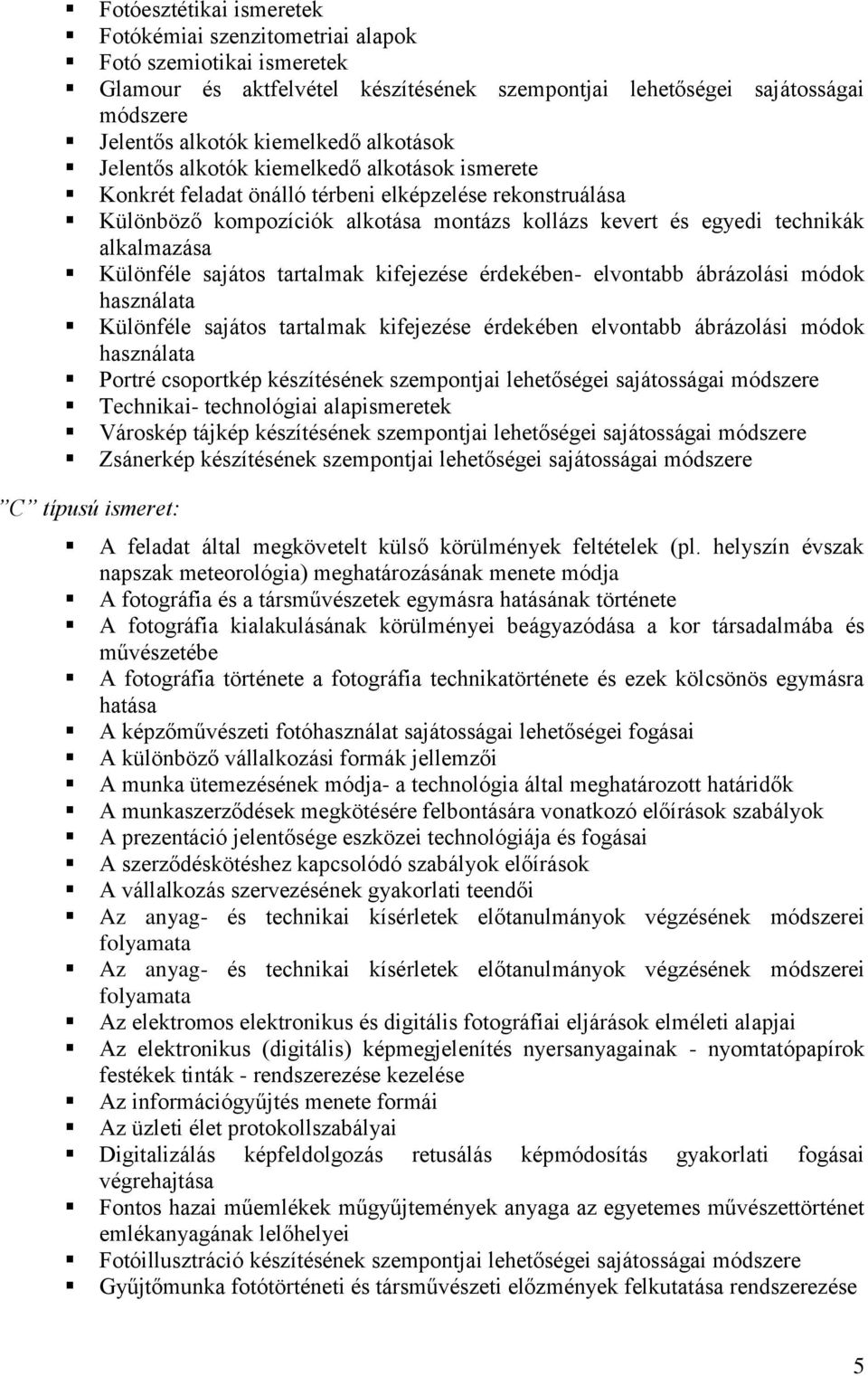 alkalmazása Különféle sajátos tartalmak kifejezése érdekében- elvontabb ábrázolási módok használata Különféle sajátos tartalmak kifejezése érdekében elvontabb ábrázolási módok használata Portré