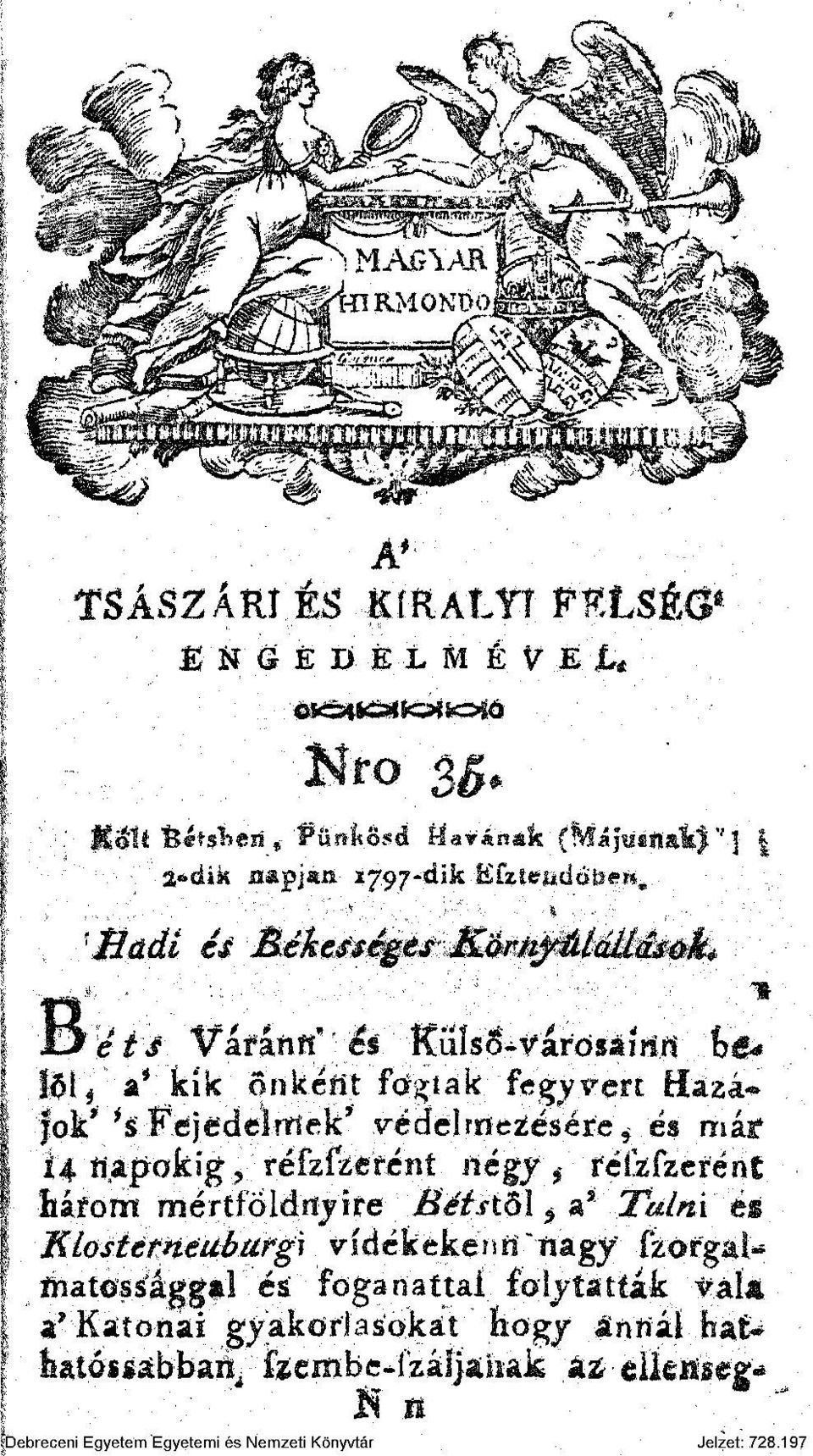 e í S Vífátírt"' es' Kiils&váfösáírirt f>e* i fól^ a* kik önkefít forgrtak fegyvert Haza- ( jok* *s Fejedelmek' vedelmenésére «^ és már I 14 ítapokig?