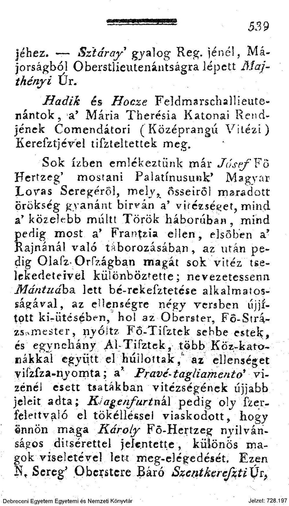 Sok ízben emlékeztünk már JósefFo Fertzeg' mostani Palatínusunk* Magyar- Lovas Seregéről.