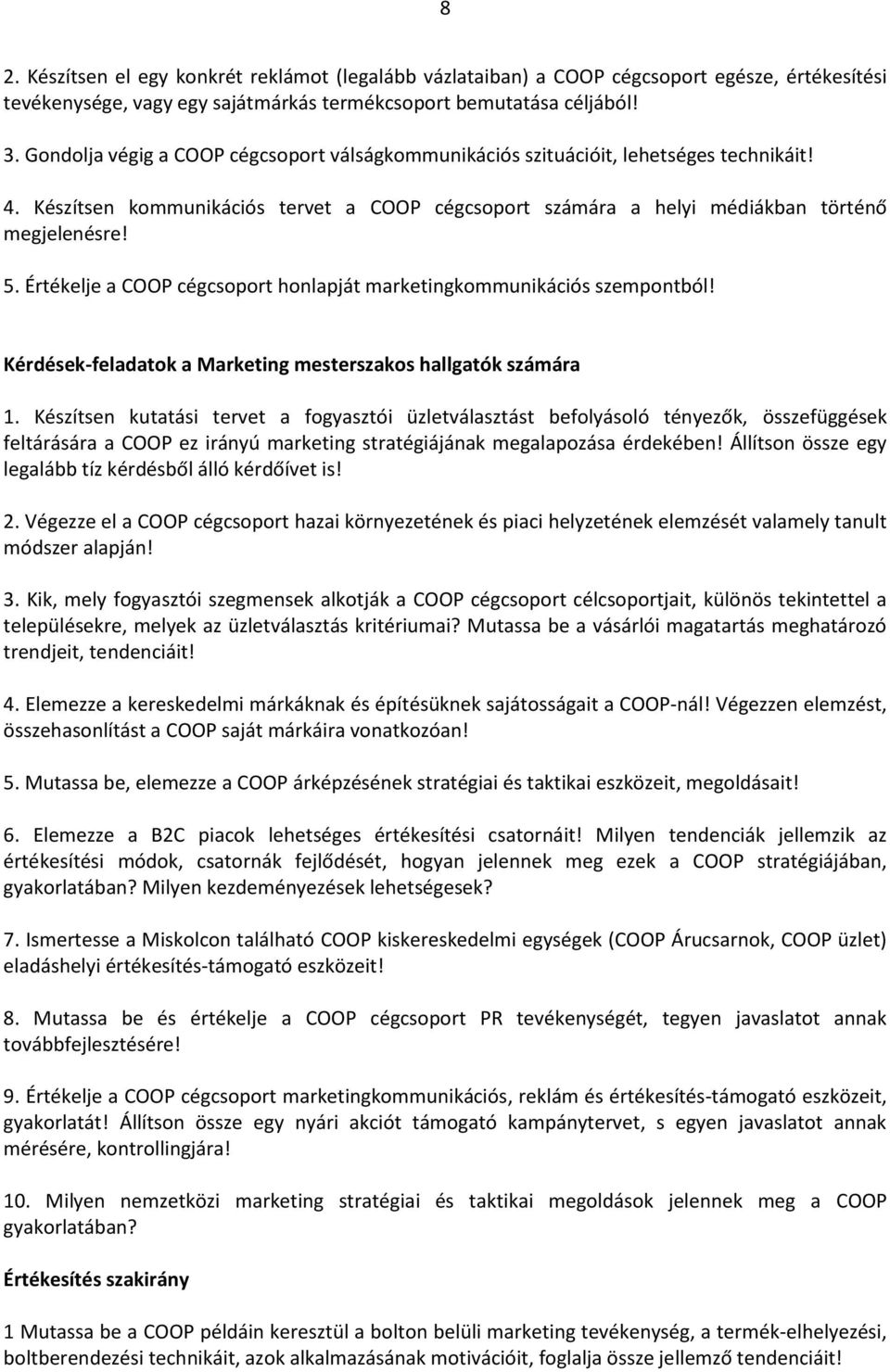 Értékelje a COOP cégcsoport honlapját marketingkommunikációs szempontból! Kérdések-feladatok a Marketing mesterszakos hallgatók számára 1.