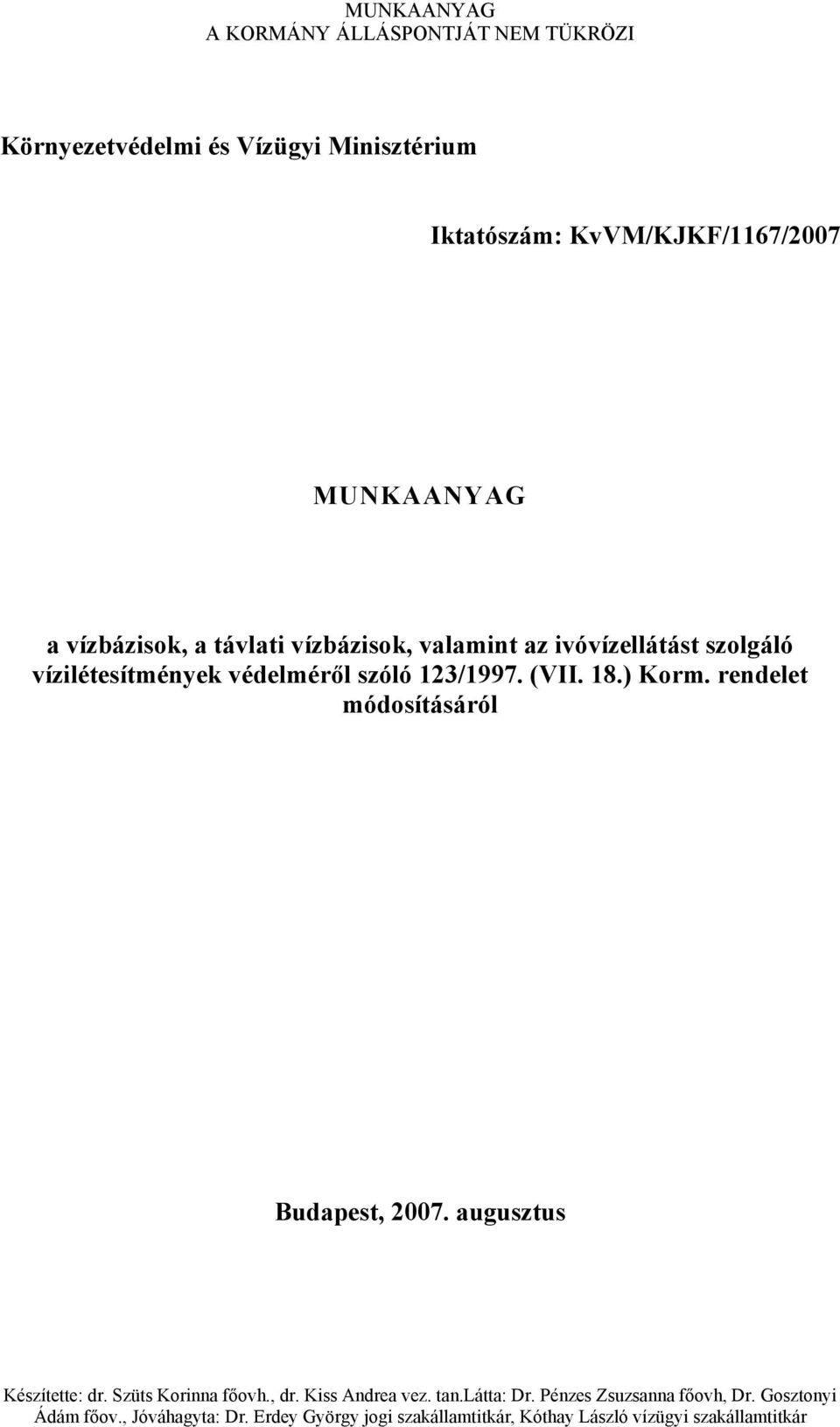 valamint az ivóvízellátást szolgáló vízilétesítmények védelméről