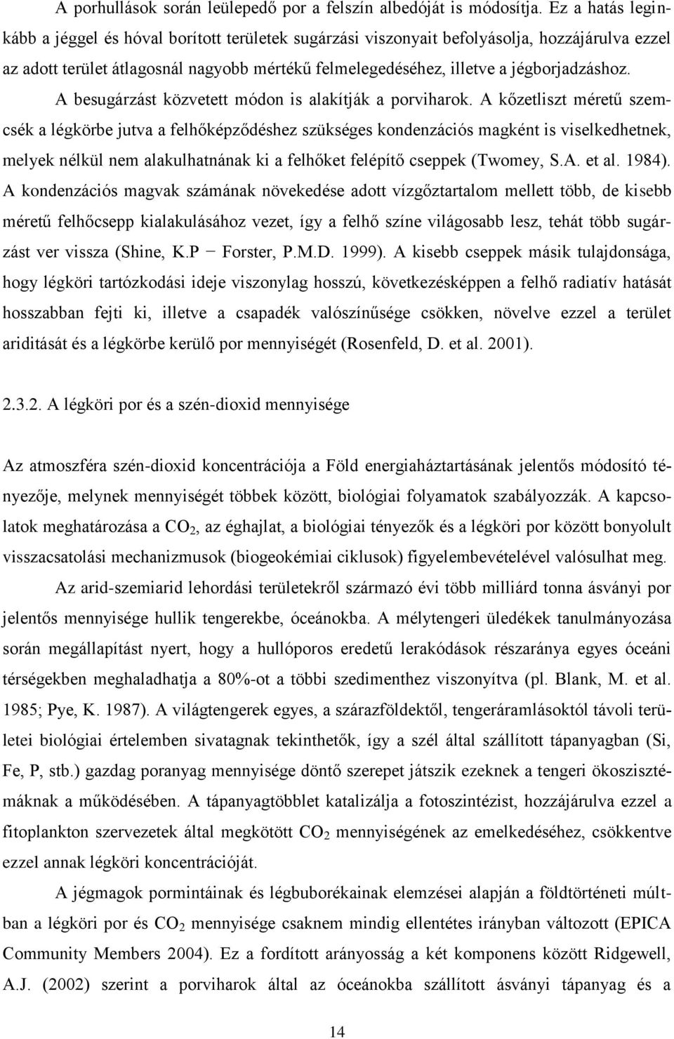 A besugárzást közvetett módon is alakítják a porviharok.