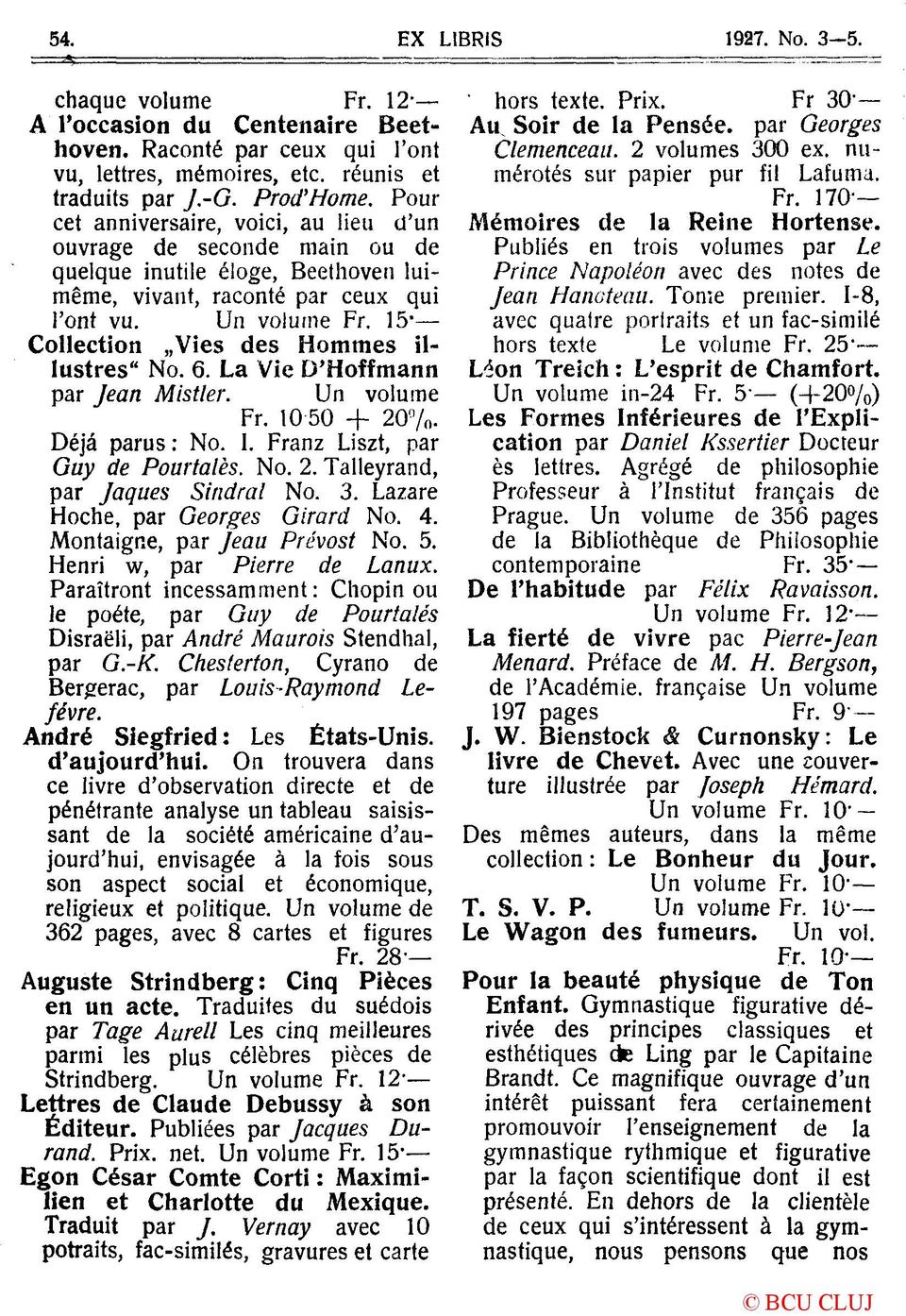 15- Collection Vies des Hommes illustres" No. 6. La Vie D'Hoffmann par Jean Mistler. Un volume Fr. 10 50 + 20%. Déjá parus: No. 1. Franz Liszt, par Guy de Pourtalés. No. 2. Talleyrand, par Jaques Sindrai No.