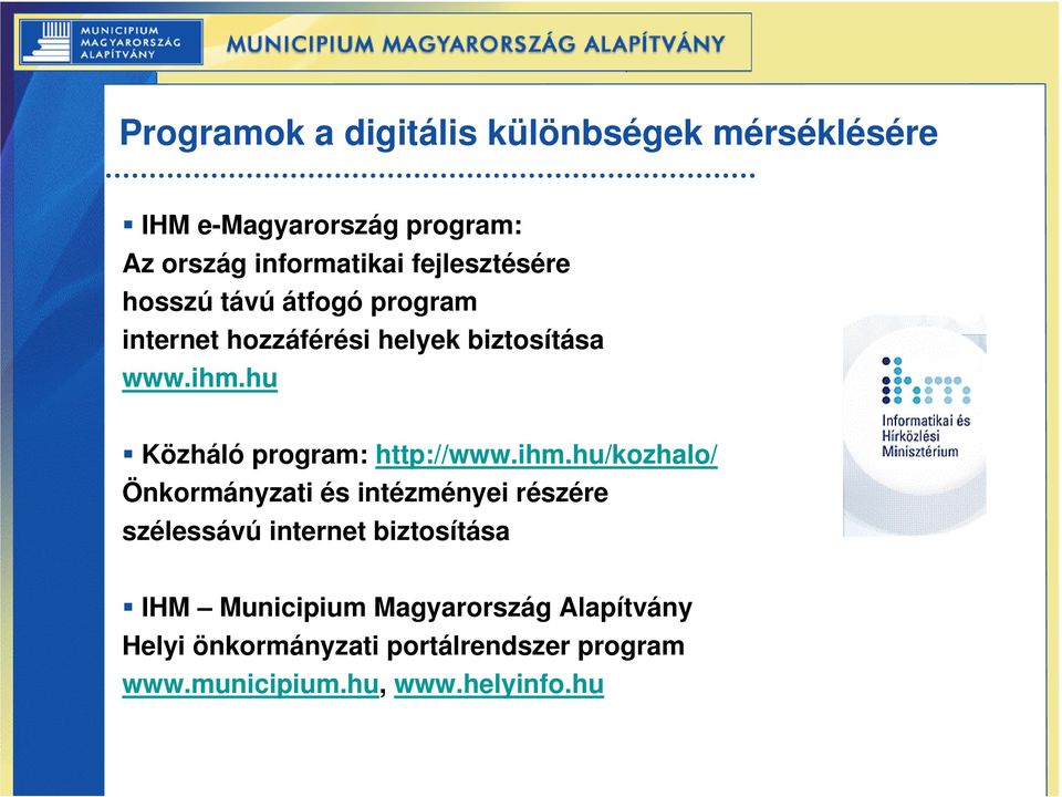 hu Közháló program: http://www.ihm.