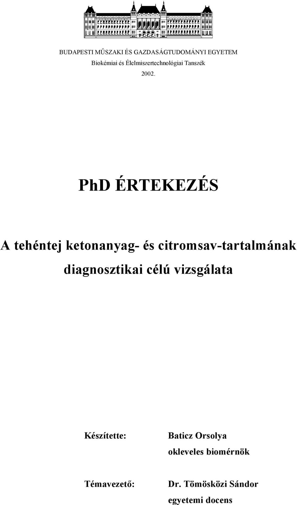 PhD ÉRTEKEZÉS A tehéntej ketonanyag- és citromsav-tartalmának