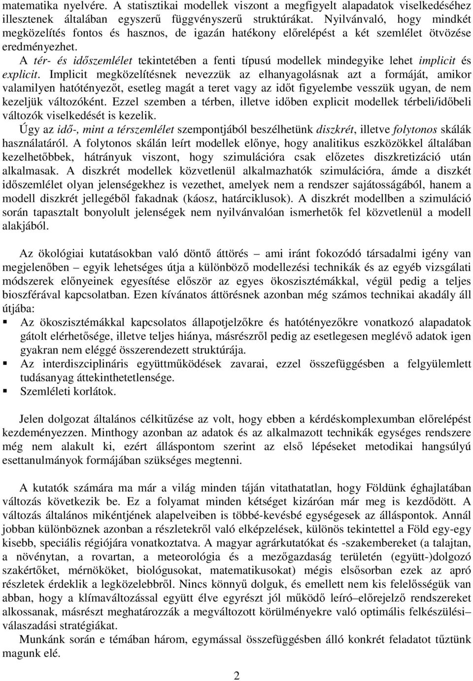 A ér- és időszemléle ekineében a feni ípusú modellek mindegyike lehe implici és explici.