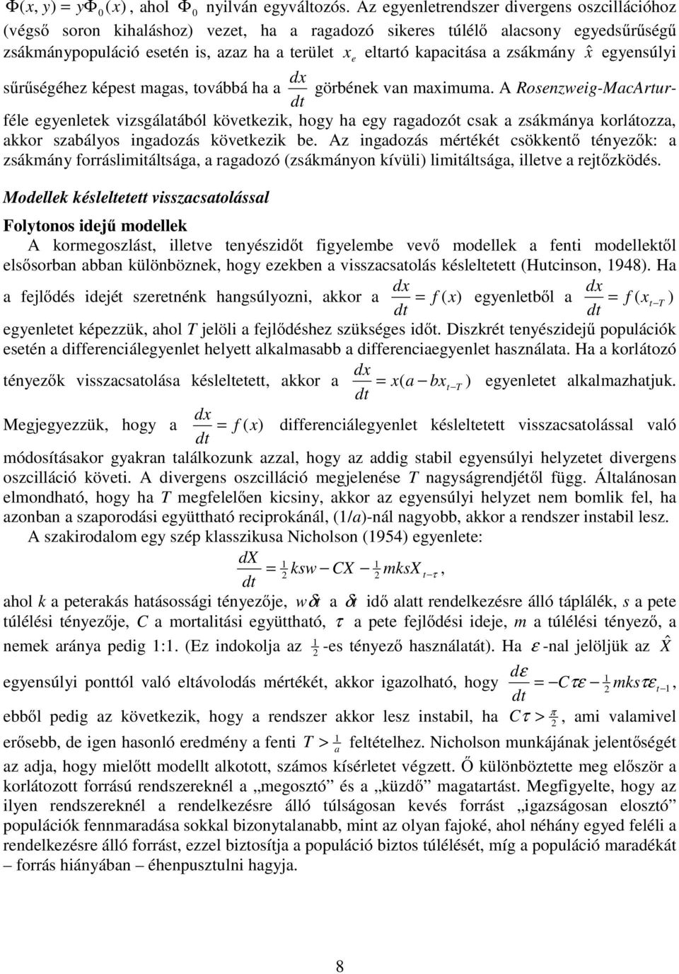 zsákmány xˆ egyensúlyi dx sűrűségéhez képes magas, ovábbá ha a görbének van maximuma.