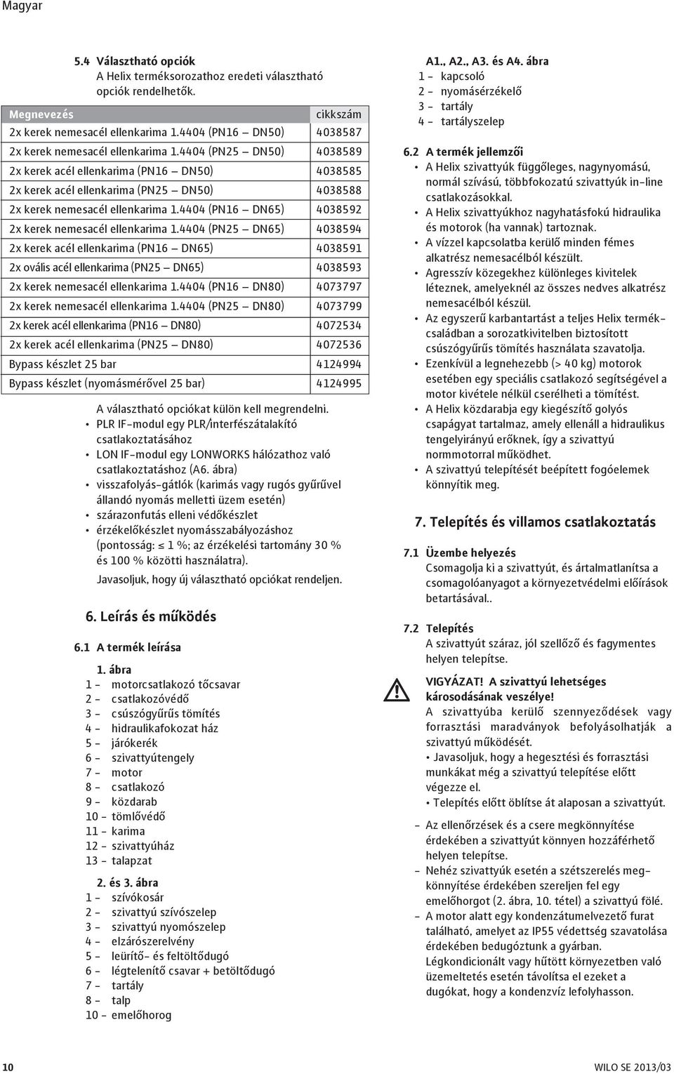 4404 (PN16 DN65) 4038592 2x kerek nemesacél ellenkarima 1.