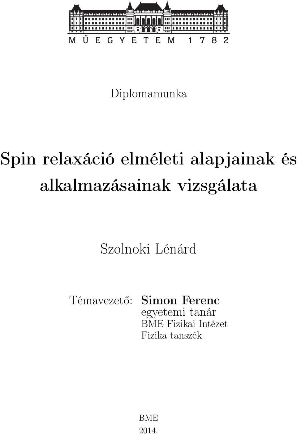 Szolnoki Lénárd Témavezető: Simon Ferenc