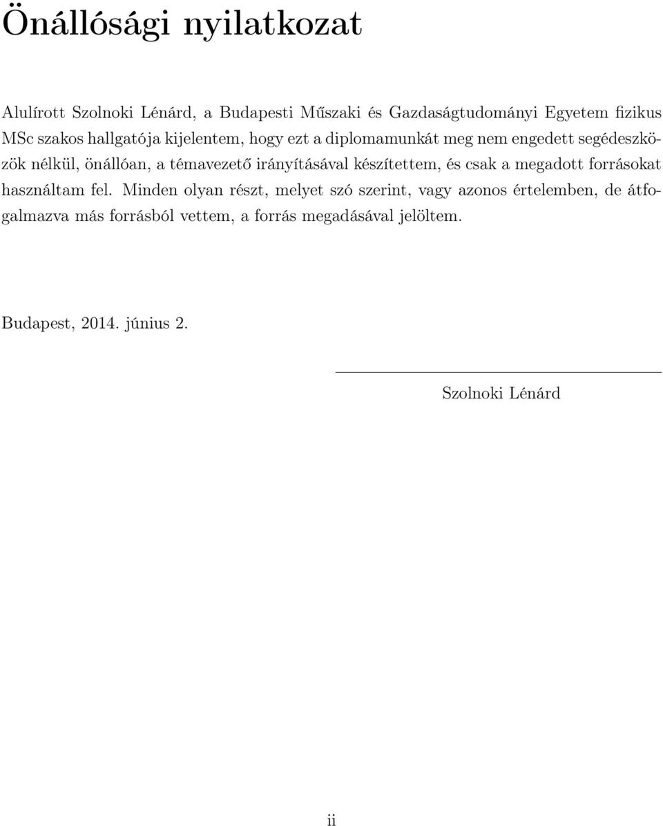 irányításával készítettem, és csak a megadott forrásokat használtam fel.