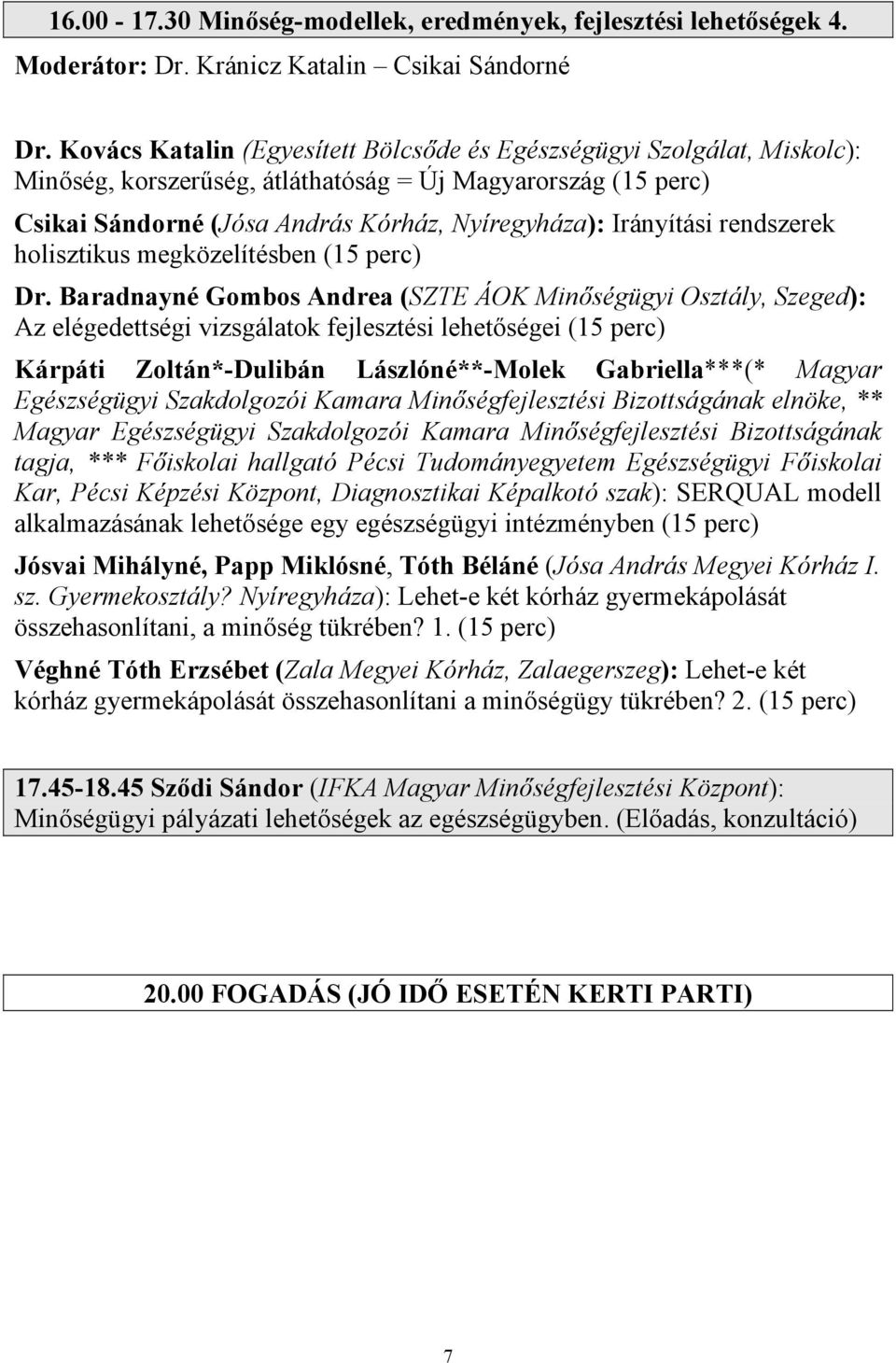 rendszerek holisztikus megközelítésben (15 perc) Dr.