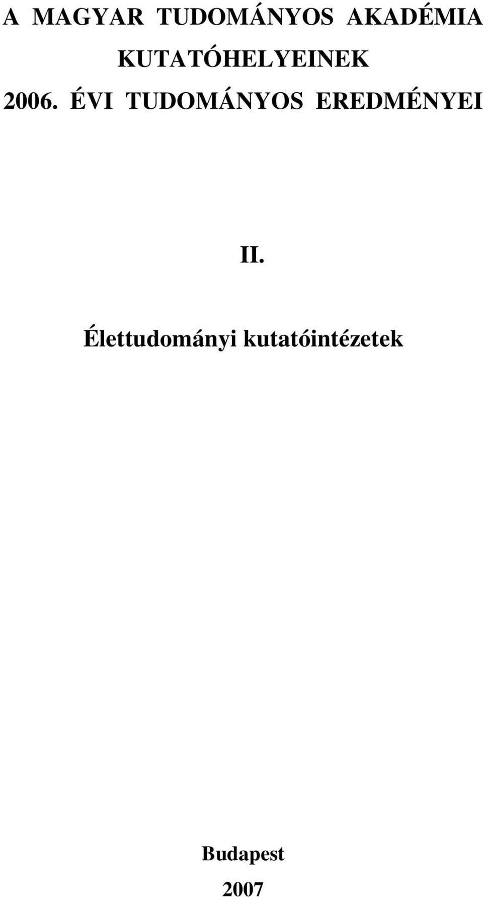 ÉVI TUDOMÁNYOS EREDMÉNYEI II.