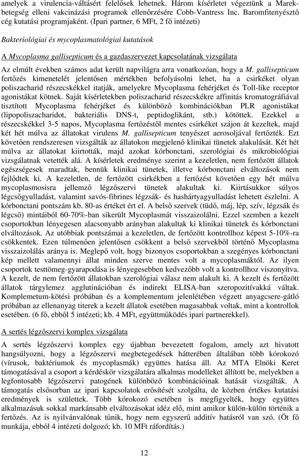 napvilágra arra vonatkozóan, hogy a M.