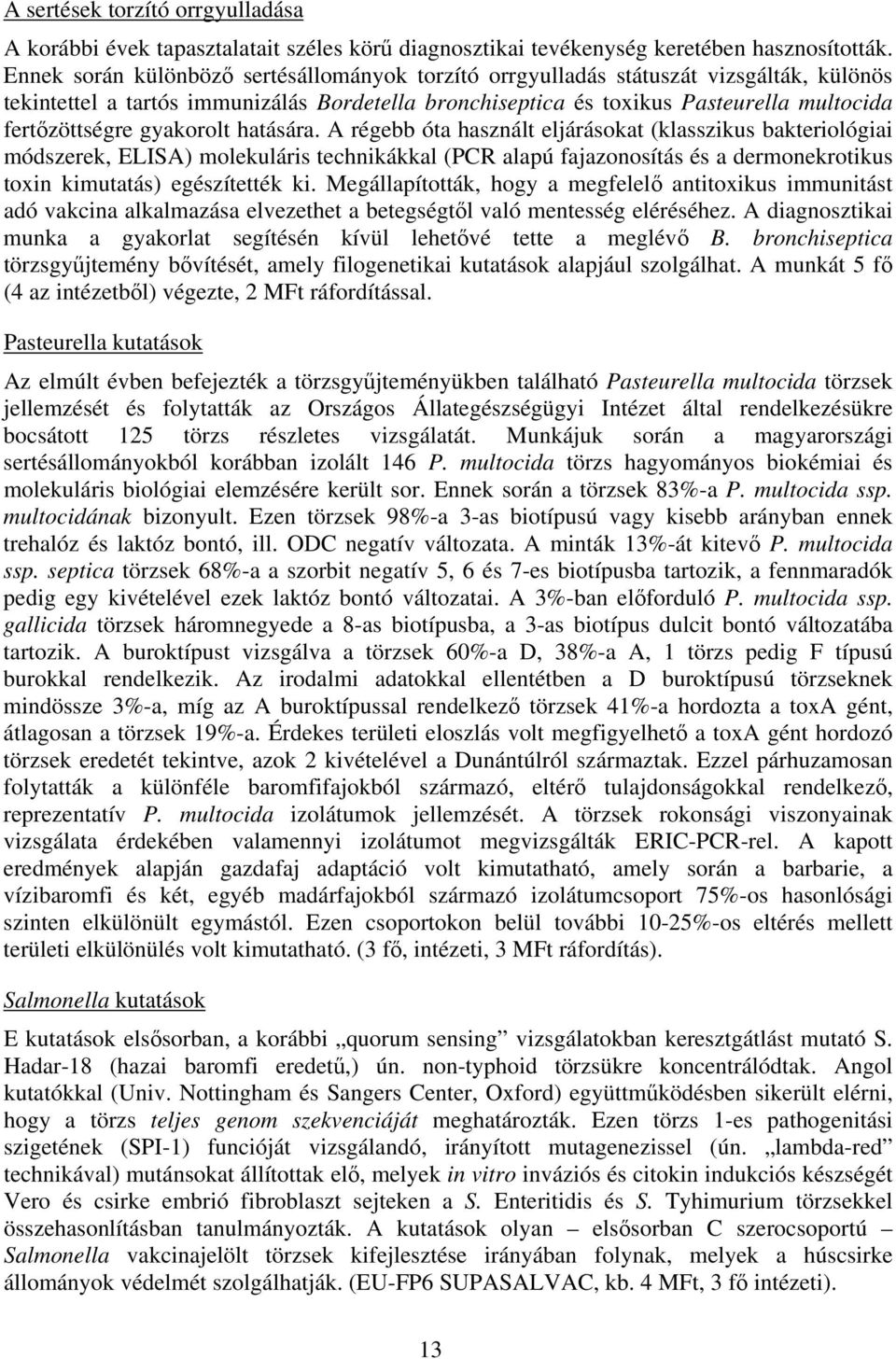 gyakorolt hatására.