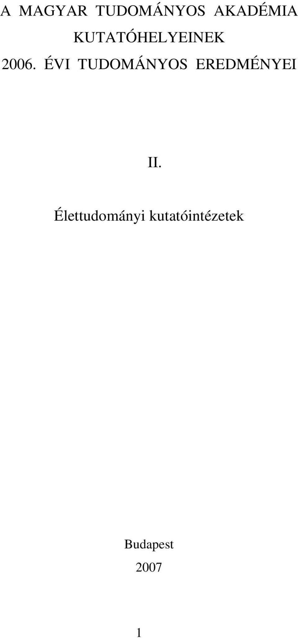 ÉVI TUDOMÁNYOS EREDMÉNYEI II.