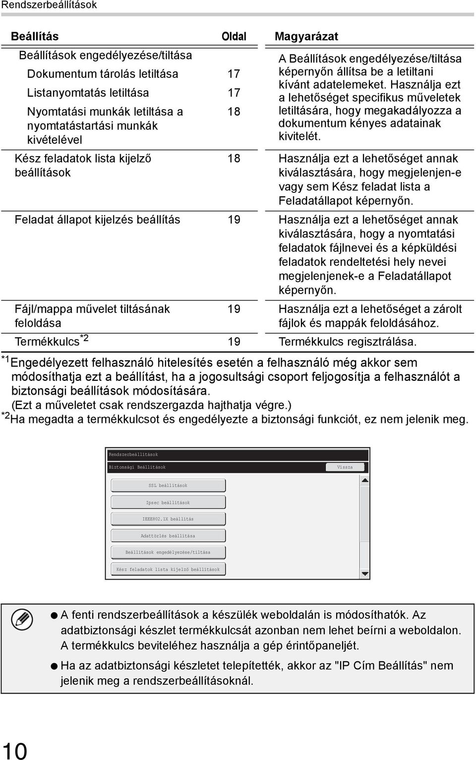 Használja ezt a lehetőséget specifikus műveletek letiltására, hogy megakadályozza a dokumentum kényes adatainak kivitelét.