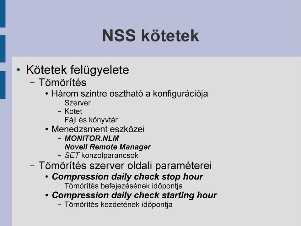 NLM Novell Remote Manager SET konzolparancsok Tömörítés szerver oldali paraméterei