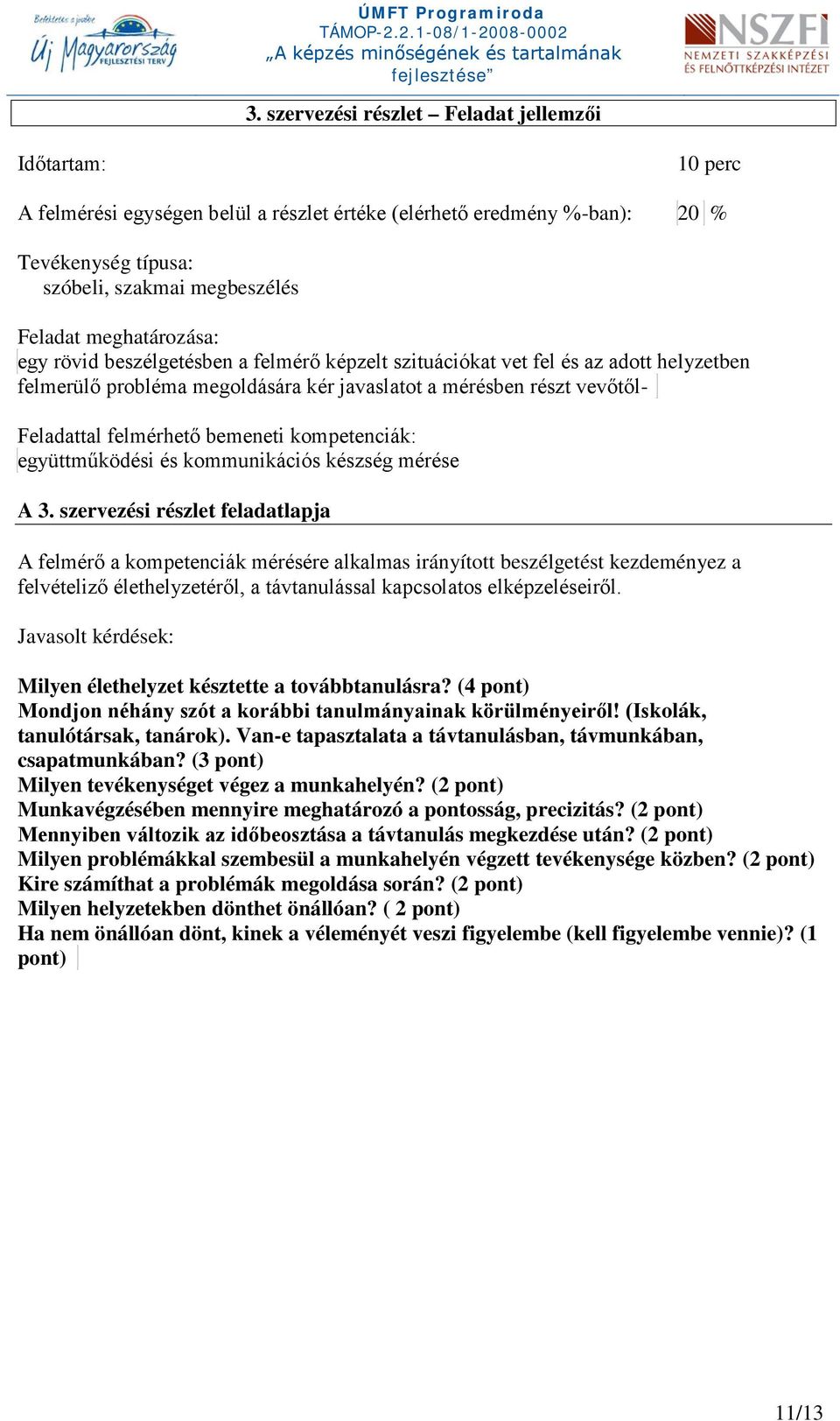 bemeneti kompetenciák: együttműködési és kommunikációs készség mérése A 3.