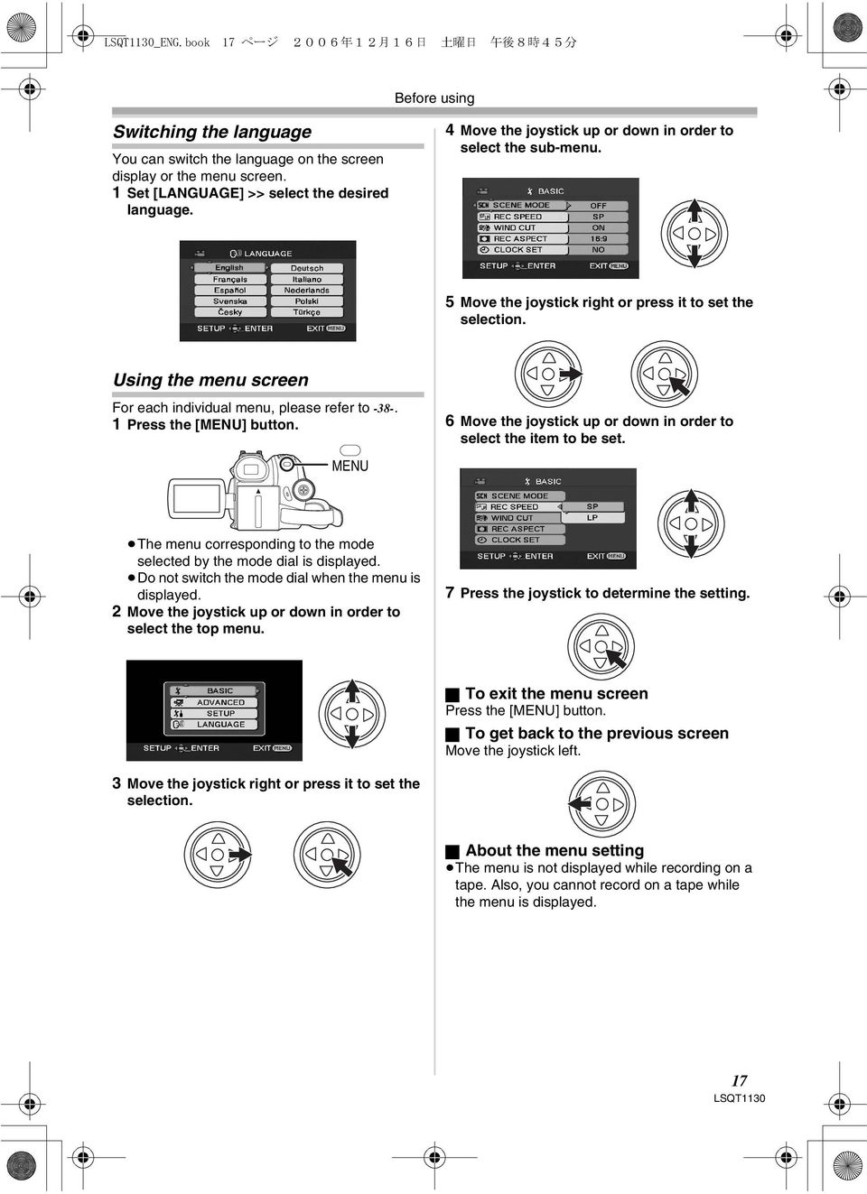 Using the menu screen For each individual menu, please refer to -38-. 1 Press the [MENU] button. 6 Move the joystick up or down in order to select the item to be set.