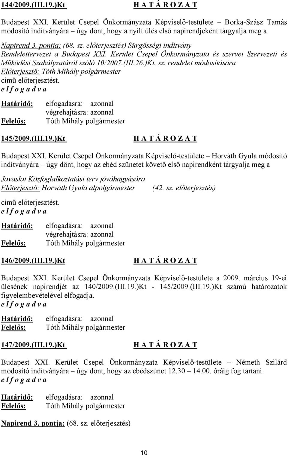 145/2009.(III.19.)Kt Budapest XXI.