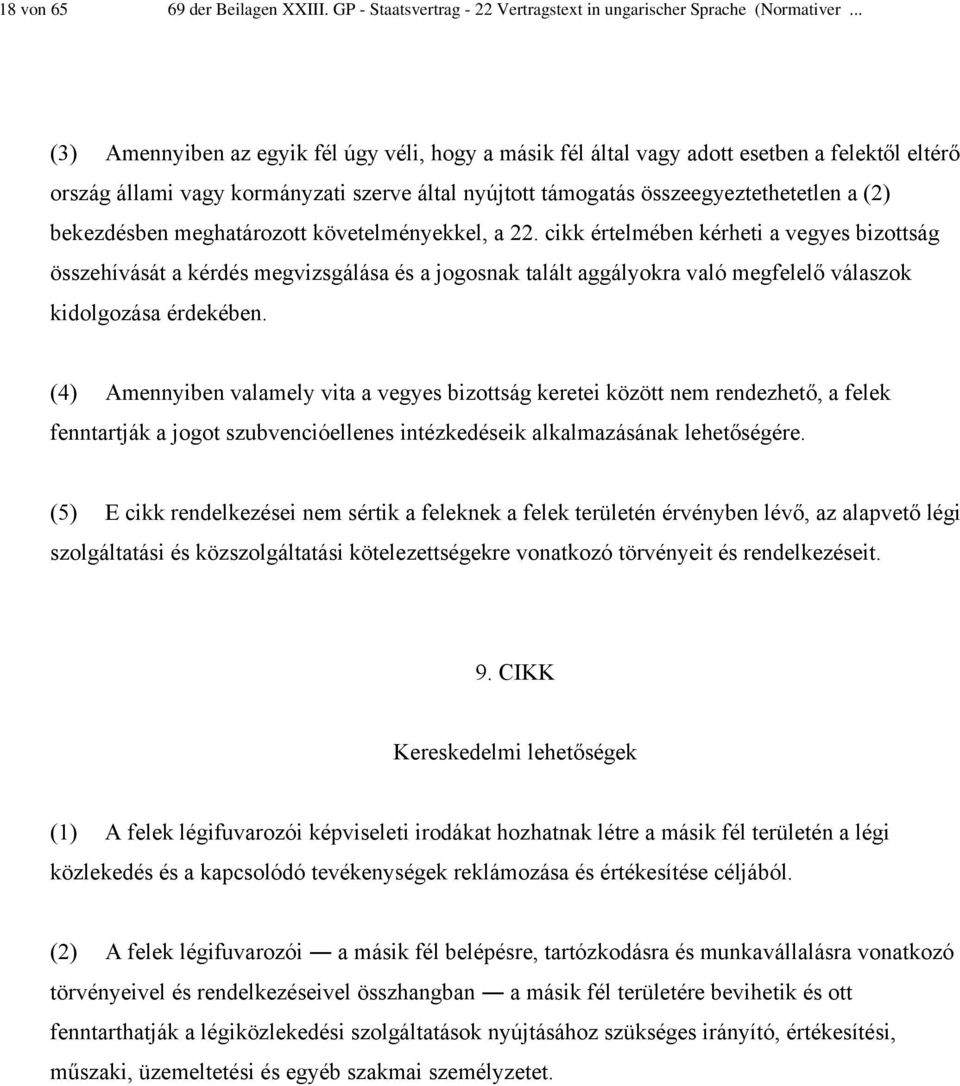 bekezdésben meghatározott követelményekkel, a 22.